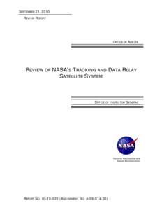 SEPTEMBER 21, 2010 REVIEW REPORT OFFICE OF AUDITS  REVIEW OF NASA’S TRACKING AND DATA RELAY