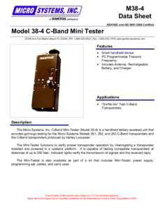 M38-4 Data Sheet AS9100C and ISO 9001:2008 Certified Model 38-4 C-Band Mini Tester 35 Hill Ave Fort Walton Beach FL 32548 | PH: [removed] | Fax: [removed] | www.gomicrosystems.com