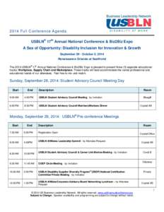2014 Full Conference Agenda USBLN® 17th Annual National Conference & Biz2Biz Expo A Sea of Opportunity: Disability Inclusion for Innovation & Growth September 29 - October 2, 2014 Renaissance Orlando at SeaWorld The 201