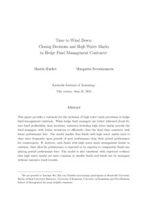 Time to Wind Down: Closing Decisions and High Water Marks in Hedge Fund Management Contracts∗ Martin Ruckes