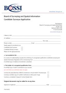 www.bossi.nsw.gov.au  Board of Surveying and Spatial Information Candidate Surveyor Application The Registrar Board of Surveying and Spatial Information