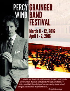 PERCY GRAINGER WIND BAND FESTIVAL March, 2016 April 1 - 2, 2016