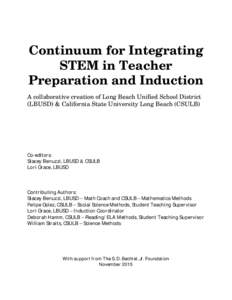 Continuum for Integrating STEM in Teacher Preparation and Induction A collaborative creation of Long Beach Unified School District (LBUSD) & California State University Long Beach (CSULB)