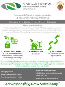 Sustainable Tourism Implementation & Resource Efficiency Workshop Colesberg Civic Centre – 05 AprilColesberg About the Workshop The Sustainable Tourism Partnership Programme (STPP) has developed a number of