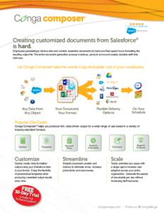 5 OUT OF 5 STARS ON  Creating customized documents from Salesforce® is hard.  Employees painstakingly retrieve data and content, assemble documents by hand and then spend hours formatting the