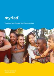 Creating and Connecting Communities  Myriad Group AG Annual Report 2014  Welcome to Myriad
