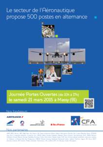 Le secteur de l’Aéronautique propose 500 postes en alternance Journée Portes Ouvertes (de 10h à 17h) le samedi 21 mars 2015 à Massy (91) Nos fondateurs