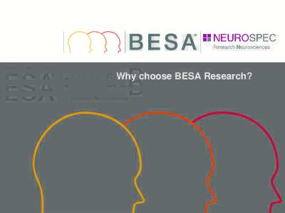 Why choose BESA Research?  Why BESA Research? Is this you? Then BESA will be perfect for you! • I want to use the most advanced methods for data analysis without