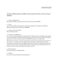 Attached document  Outline of Massachusetts Office of International Trade and Investment (MOITI) 1. Name of organization: Massachusetts Office of International Trade and Investment (MOITI)