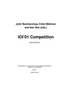 Jyrki Nummenmaa, Erkki Mäkinen and Isto Aho (eds.) IOI’01 Competition Second Edition