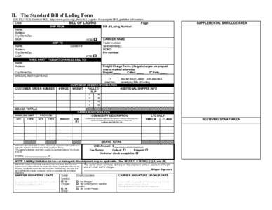 II. The Standard Bill of Lading Form  GS1 US (VICS) Standard BOL: http://www.gs1us.org/, then click Logistics for complete BOL guideline information Date: