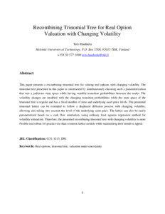 Recombining Trinomial Tree for Real Option Valuation with Changing Volatility Tero Haahtela