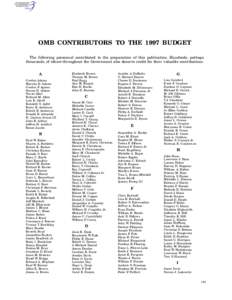 OMB CONTRIBUTORS TO THE 1997 BUDGET The following personnel contributed to the preparation of this publication. Hundreds, perhaps thousands, of others throughout the Government also deserve credit for their valuable cont