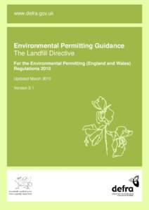 www.defra.gov.uk  Environmental Permitting Guidance The Landfill Directive For the Environmental Permitting (England and Wales) Regulations 2010