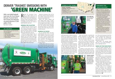 DeNver ‘Trashes’ emissioNs WiTh  ‘Green Machine’ With a new hybrid-hydraulic trash truck, the City of Denver