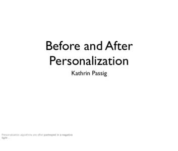 Before and After Personalization Kathrin Passig Personalization algorithms are often portrayed in a negative light ...