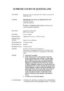 SUPREME COURT OF QUEENSLAND CITATION: Hennessey Glass & Aluminium P/L v Watpac Australia P/LQCA 24