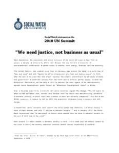 Social Watch statement on theUN Summit “We need justice, not business as usual” N e x t S e p t e m b e r the pre s i d e n t s an d pri m e mi ni s t e r s of the w o rl d will m e e t in N e w Y or k to