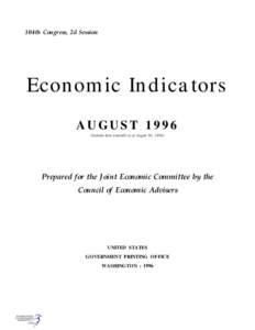 104th Congress, 2d Session  Economic Indicators AUGUST[removed]Includes data available as of August 30, 1996)