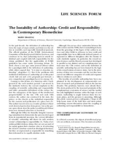 LIFE SCIENCES FORUM  The Instability of Authorship: Credit and Responsibility in Contemporary Biomedicine MARIO BIAGIOLI Department of History of Science, Harvard University, Cambridge, Massachusetts 02138, USA