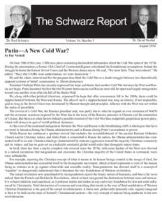 The Schwarz Report Dr. Fred Schwarz Volume 56, Number 8  Putin—A New Cold War?