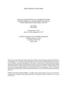 NBER WORKING PAPER SERIES  THE LONG-TERM EFFECTS OF A GENEROUS INCOME SUPPORT PROGRAM: UNEMPLOYMENT INSURANCE IN NEW BRUNSWICK AND MAINE, [removed]Peter Kuhn