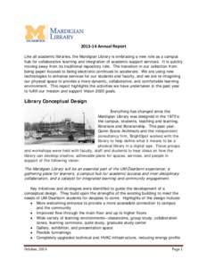 Annual Report Like all academic libraries, the Mardigian Library is embracing a new role as a campus hub for collaborative learning and integration of academic support services. It is quickly moving away from its