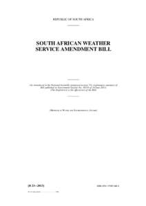 REPUBLIC OF SOUTH AFRICA  SOUTH AFRICAN WEATHER SERVICE AMENDMENT BILL  (As introduced in the National Assembly (proposed section 75); explanatory summary of