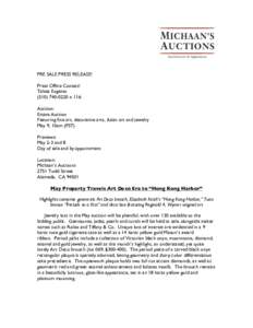 PRE SALE PRESS RELEASE! Press Office Contact!� Talesa Eugeniox 116 Auction: Estate Auction