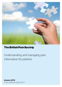 The British Pain Society  Understanding and managing pain: information for patients  January 2010