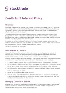 Conflicts of Interest Policy Overview Stocktrade is a division of Alliance Trust Savings, a subsidiary of Alliance Trust PLC, which has set a Policy on the management of Conflicts of Interest which covers all Alliance Tr