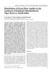 SPECIAL SECTION: KALAKAD–MUNDANTHURAI TIGER RESERVE  Distribution of forest floor reptiles in the rainforest of Kalakad–Mundanthurai Tiger Reserve, South India N. M. Ishwar*,§, Ravi Chellam* and Ajith Kumar†
