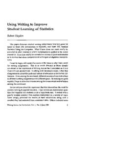 Using Writing to Improve Student Learning of Statistics Robert Hayden This paper discusses student writing assignments (and my gods for same) in Math 230, Introduction to Statistics, and Math 330, Applied Statistics Usin