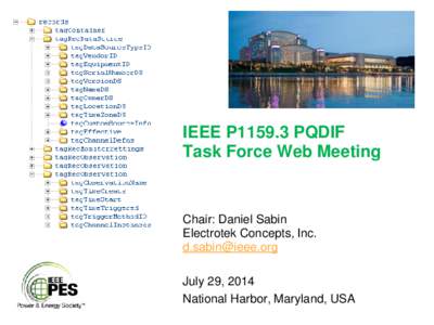 IEEE P1159.3 PQDIF Task Force Web Meeting Chair: Daniel Sabin Electrotek Concepts, Inc. [removed]