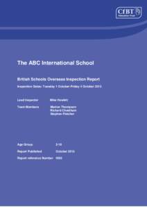 The ABC International School British Schools Overseas Inspection Report Inspection Dates: Tuesday 1 October-Friday 4 October 2013