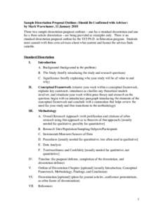 Sample Dissertation Proposal Outlines (Should Be Confirmed with Advisor) by Mark Warschauer, 11 January 2010 These two sample dissertation proposal outlines – one for a standard dissertation and one for a three-article