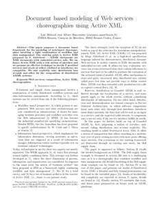 Document based modeling of Web services choreographies using Active XML Lo¨ıc H´elou¨et and Albert Benveniste () INRIA-Rennes, Campus de Beaulieu, 35042 Rennes Cedex, France Abstract—This paper