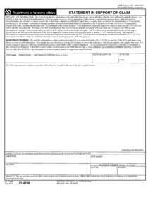 OMB Approved NoRespondent Burden: 15 minutes STATEMENT IN SUPPORT OF CLAIM PRIVACY ACT INFORMATION: The VA will not disclose information collected on this form to any source other than what has been authorize