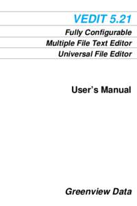 VEDIT 5.21 Fully Configurable Multiple File Text Editor Universal File Editor  User’s Manual
