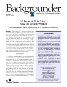 NoApril 29, Terrorist Plots Foiled: How the System Worked Jena Baker McNeill, James Jay Carafano, Ph.D., and Jessica Zuckerman