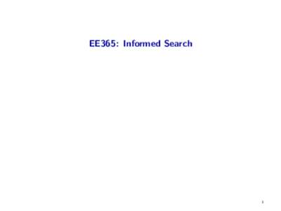EE365: Informed Search  1 Dijkstra’s algorithm vs = 0