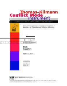 Thomas–Kilmann Conflict Mode Instrument PROFILE AND INTERPRETIVE REPORT  Kenneth W. Thomas and Ralph H. Kilmann