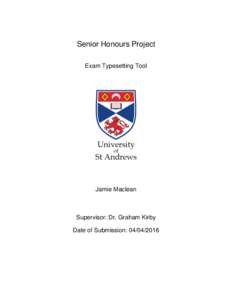 Senior Honours Project Exam Typesetting Tool Jamie Maclean  Supervisor: Dr. Graham Kirby