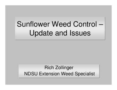 Microsoft PowerPoint - Sunflower Weed Control - Zollinger.pptx
