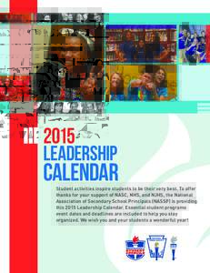 2015 LEADERSHIP Calendar Student activities inspire students to be their very best. To offer thanks for your support of NASC, NHS, and NJHS, the National