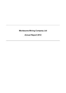 Montezuma Mining Company Ltd Annual Report 2012 Table of Contents 1.