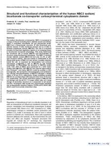 Molecular Membrane Biology, October /December 2003, 20, 307 /317  Structural and functional characterization of the human NBC3 sodium/ bicarbonate co-transporter carboxyl-terminal cytoplasmic domain Frederick B. Loisel