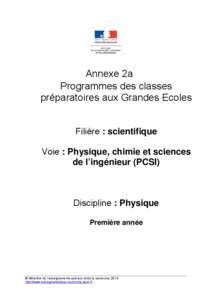 Annexe 2a Programmes des classes préparatoires aux Grandes Ecoles Filière : scientifique Voie : Physique, chimie et sciences de l’ingénieur (PCSI)