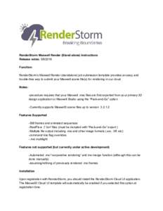       RenderStorm Maxwell Render (Stand­alone) Instructions  Release notes:​