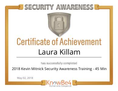 Laura Killam 2018 Kevin Mitnick Security Awareness Training - 45 Min May 02, 2018 